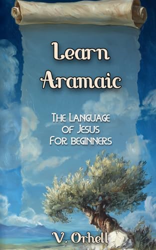 Basics of Biblical Aramaic, Second Edition: Complete Grammar